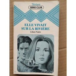 Elle vivait sur la rivière Série Club harlequin