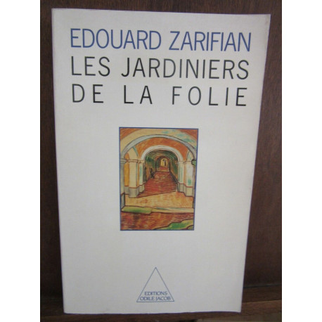 Les jardiniers de la folie