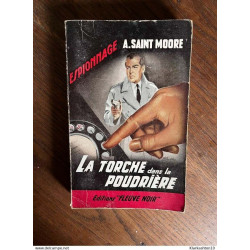 a Saint moore La torche dans La poudrière n282 Fleuve noir Espionnage