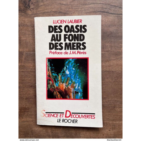 Des oasis au fond Des mers Preface de j m pérés