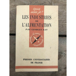 Georges ray Les industries de l'alimentation Presses universit de fr