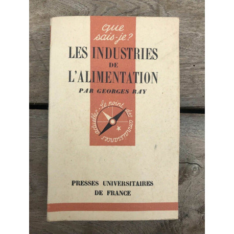 Georges ray Les industries de l'alimentation Presses universit de fr