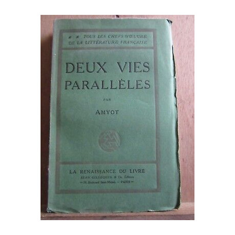 Amyot Deux vies parallèles La Renaissance du Livre non daté