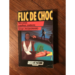 TES YEUX COULEUR CADAVRE FLEUVE NOIR