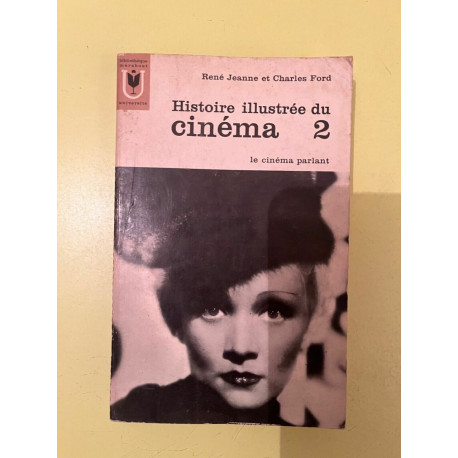 et Histoire illustrée du cinéma 2- le cinéma parlant