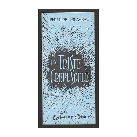 UN TRISTE CREPUSCULE Nouvelles