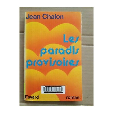 Jean Chalon Les Paradis Provisoires fayard