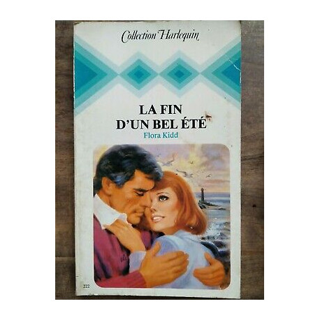 La Fin d'un bel été Collection Harlequin Nº 222 1981