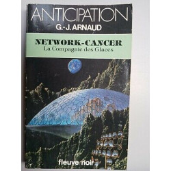 g j arnaud network cancer La Compagnie des glaces tome 12 Fleuve noir