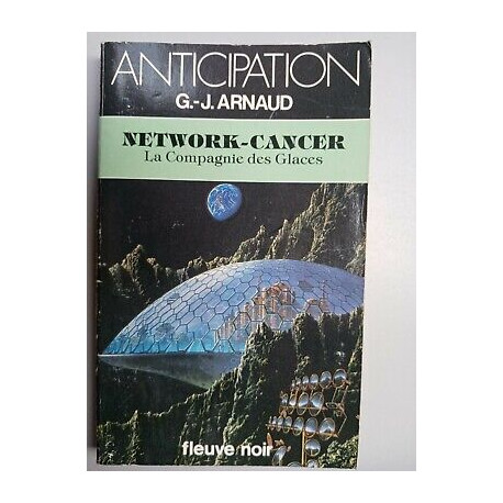 g j arnaud network cancer La Compagnie des glaces tome 12 Fleuve noir
