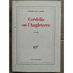 pierre jean Rémy Cordelia ou l'Angleterre gallimard