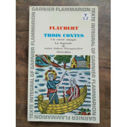 Flaubert Trois Contes Garnier flammarion