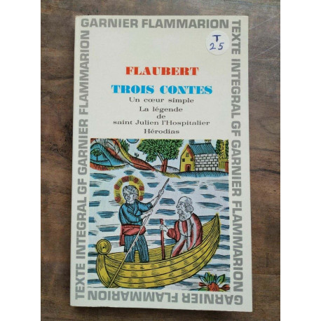 Flaubert Trois Contes Garnier flammarion