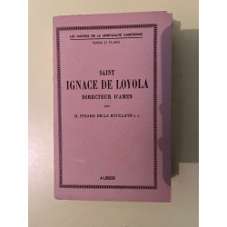 h Pinard de la boullaye Saint Ignace de Loyola directeur d'ames Aubier