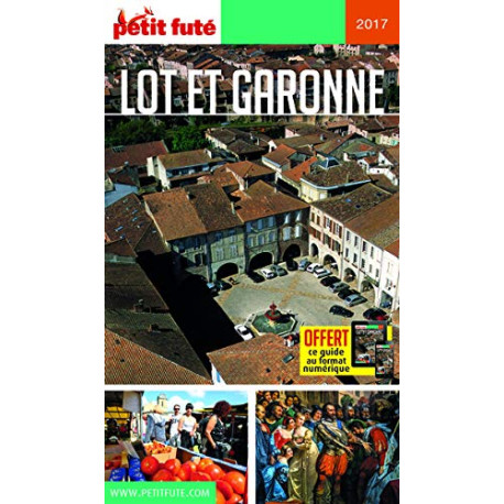Guide Lot-et-Garonne 2017-2018 Petit Futé