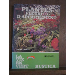 Plantes fleuries d'appartement La vie en vertdargaud