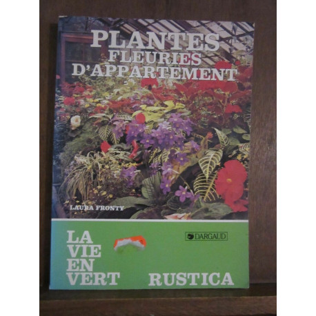 Plantes fleuries d'appartement La vie en vertdargaud