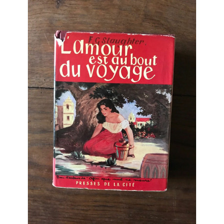 Frank g SLAUGHTER L'AMOUR EST AU BOUT DU VOYAGE