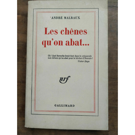 Les chênes qu'on abat NRF gallimard
