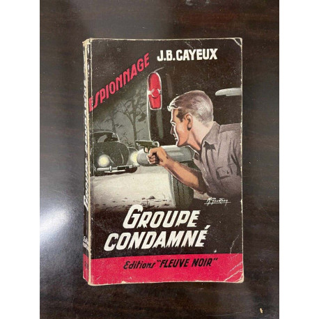 j b Cayeux Groupe Condamné Fleuve Noir espionnage