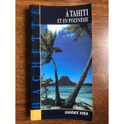 Guide visa à Tahiti et en Polynésie hachette