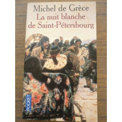 Michel de Grèce La Nuit Blanche de saint Pétersbourg