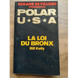 Bill Kelly Gérard de Villiers Polar usa La loi du Bronx