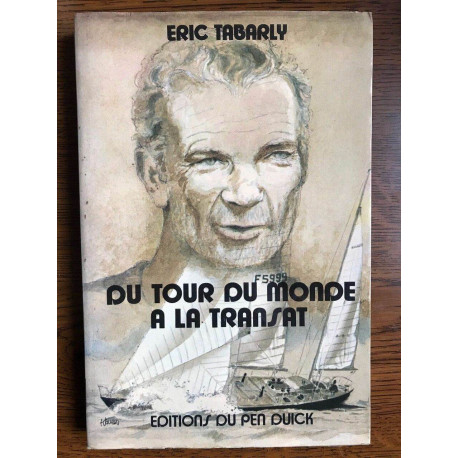 Eric tabarly Du tour Du monde à la transat éditions Du Pen duick