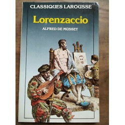 Alfred de Musset Lorenzaccio Classiques larousse