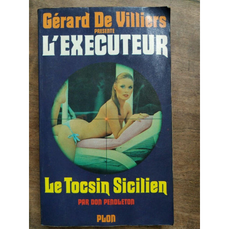 Gérard De Villiers L' Executeur Le Tocsin Sicilien plon