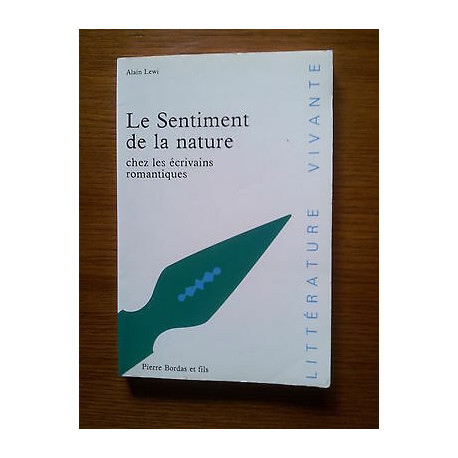 Alain LEWI Le sentiment de la nature chez les écrivains romantiques