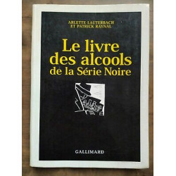 Le livre des alcools de la Série Noire gallimard
