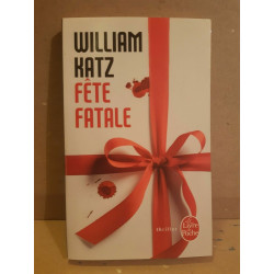 William Katz Fête fatale Le livre de poche