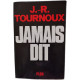 Jamais dit