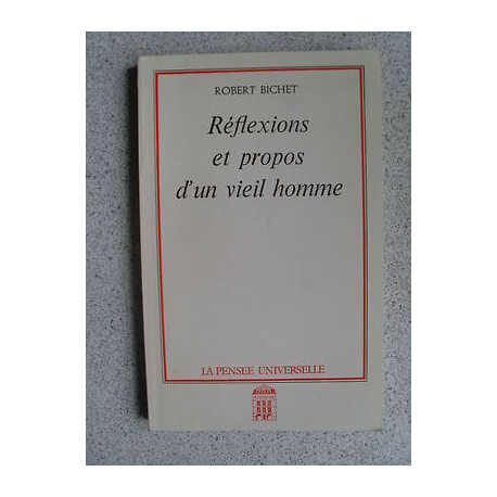 Réflexions et propos d'un viel homme