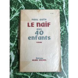 Le naïf aux 40 enfants Albin Michel