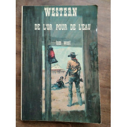 Tom West western De l'or pour l'eau