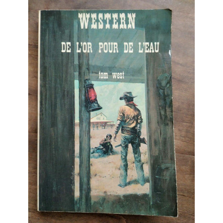 Tom West western De l'or pour l'eau