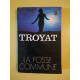 Troyat La Fosse Commune