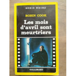 Robin Cook Les mois d'avril sont meurtriers Gallimard Série noire 1987