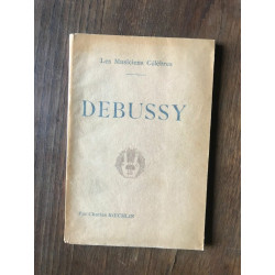 LES MUSICIENS CELEBRES - CHARLES KOECHLIN - DEBUSSY