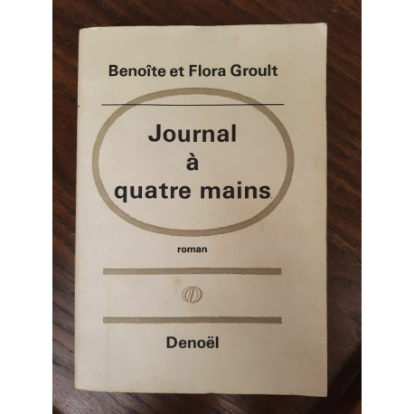 Benoîte et Journal à Quatre Mains denoël 1965