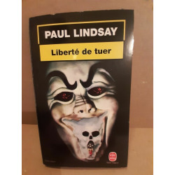 Paul Lindsay Liberté de tuer Le livre de poche