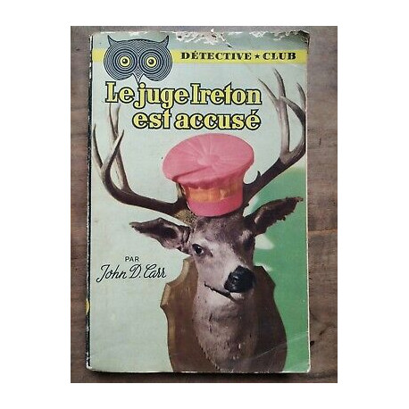 John d Carr Le juge Ireton est accusé Collection Detective Club...