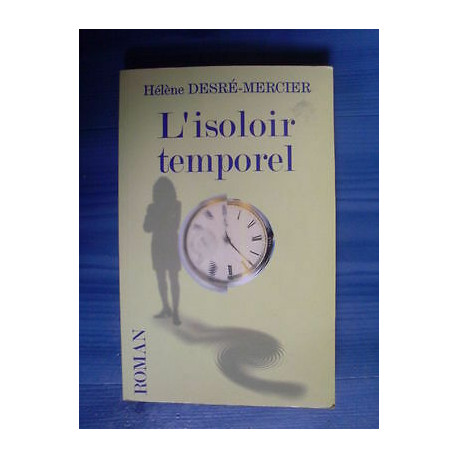 Mercier L'isoloir temporel roman de