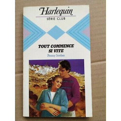 Tout commence si vite Série Club harlequin