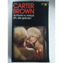 Lieutenant al wheeler ah les garces gallimard