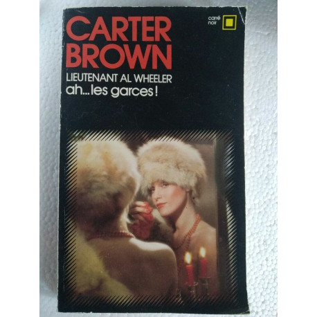 Lieutenant al wheeler ah les garces gallimard