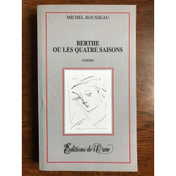 Michel rousseau Berthe ou les quatre saisons