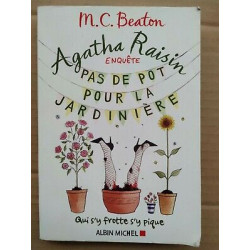 m c Beaton Agatha Raisin Enquête 3 Pas de pot pour la jardinière